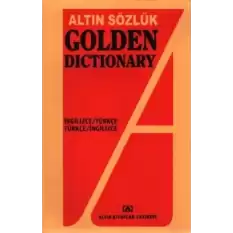 Altın Sözlük Golden Dictionary İngilizce - Türkçe Türkçe - İngilizce