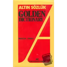 Altın Sözlük Golden Dictionary İngilizce - Türkçe Türkçe - İngilizce