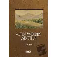 Altın Vadiden Esintiler