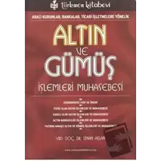 Altın ve Gümüş İşlemleri Muhasebesi