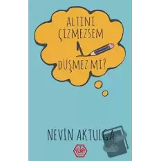 Altını Çizmezsem 1 Düşmez Mi?