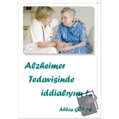 Alzheimer Tedavisinde İddialıyım