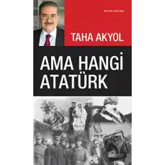 Ama Hangi Atatürk