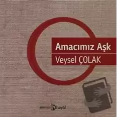 Amacımız Aşk