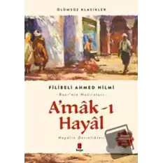 A’mak-ı Hayal (Günümüz Türkçesiyle Tam Metin)