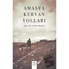 Amasya Kervan Yolları