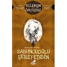 Amasyalı Hekim Sabuncuoğlu Şerefeddin - Bilimin Öncüleri