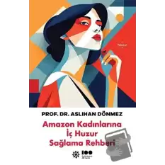 Amazon Kadınlarına İç Huzur Sağlama Rehberi