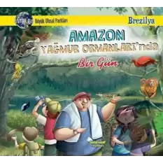 Amazon Yağmur Ormanlarında Bir Gün - Brezilya