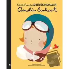 Amelia Earhart - Küçük İnsanlar ve Büyük Hayaller