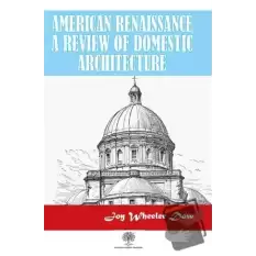 American Renaissance A Review Of Domestic Architecture