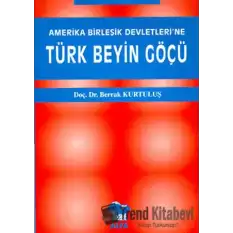 Amerika Birleşik Devletleri’ne Türk Beyin Göçü