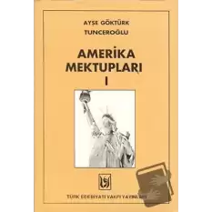 Amerika Mektupları 1