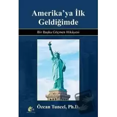 Amerikaya İlk Geldiğimde (Ciltli)