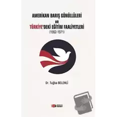 Amerikan Barış Gönüllüleri ve Türkiye’deki Eğitim Faaliyetleri