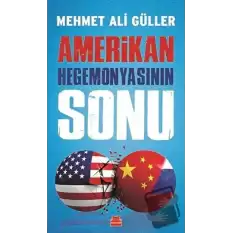 Amerikan Hegemonyasının Sonu