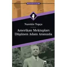 Amerikan Mektupları - Düşünen Adam Aranızda