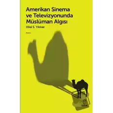 Amerikan Sinema ve Televizyonunda Müslüman Algısı