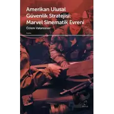 Amerikan Ulusal Güvenlik Stratejisi Marvel Sinematik Evreni