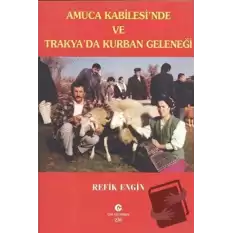 Amuca Kabilesi’nde ve Trakya’da Kurban Geleneği