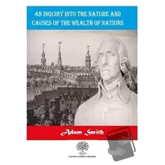 An Inquiry Into The Nature And Causes Of The Wealth Of Nations