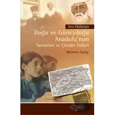 Ana Hatlarıyla Doğu ve Güneydoğu Anadolu’nun Sorunları ve Çözüm Yolları