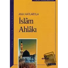 Ana Hatlarıyla İslam Ahlakı