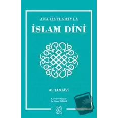 Ana Hatlarıyla İslam Dini