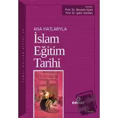 Ana Hatlarıyla İslam Eğitim Tarihi