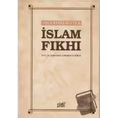 Ana Hatlarıyla İslam Fıkhı (Ciltli)