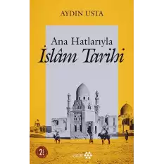 Ana Hatlarıyla İslam Tarihi