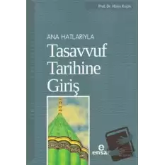 Ana Hatlarıyla Tasavvuf Tarihine Giriş