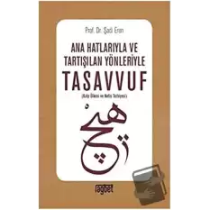 Ana Hatlarıyla ve Tartışılan Yönleriyle Tasavvuf