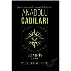 Anadolu Cadıları Tomris 1. Kitap