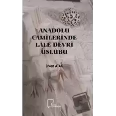 Anadolu Camilerinde Lale Devri Üslubu