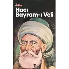 Anadoluda Bir Nefes Hacı Bayram-ı Veli