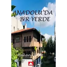 Anadoluda Bir Yerde