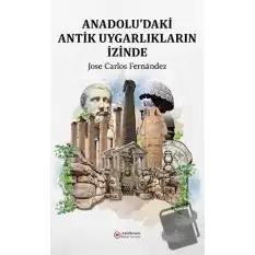 Anadoludaki Antik Uygarlıkların İzinde