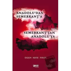 Anadoludan Semerkanta Semerkanttan Anadoluya