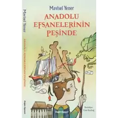 Anadolu Efsanelerinin Peşinde