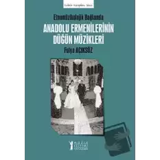 Anadolu Ermenilerinin Düğün Müzikleri