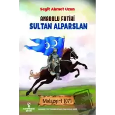 Anadolu Fatihi Sultan Alparslan