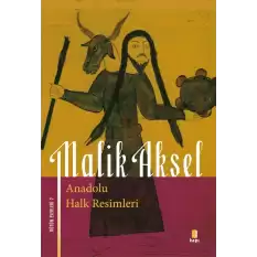 Anadolu Halk Resimleri (Malik Aksel)