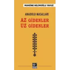 Anadolu Masalları - Az Gidenler Uz Gidenler