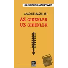 Anadolu Masalları - Az Gidenler Uz Gidenler