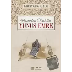 Anadolunun Kandilleri - Yunus Emre