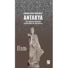 Anadolunun Kraliçesi Antakya