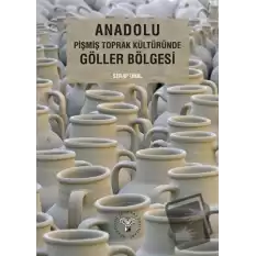 Anadolu Pişmiş Toprak Kültüründe Göller Bölgesi