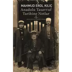 Anadolu Tasavvuf Tarihine Notlar - 1