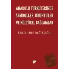 Anadolu Türkülerinde Semboller, Örüntüler ve Kültürel Bağlamlar